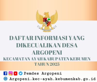 KEPUTUSAN KEPALA DESA ARGOPENI NOMOR : 141/ 37 TAHUN 2025 TENTANG  DAFTAR INFORMASI YANG DIKECUALIKAN DESA ARGOPENI  KECAMATAN AYAH KABUPATEN KEBUMEN  TAHUN 2025